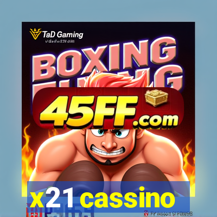 x21 cassino